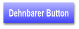 Dehnbarer Button
