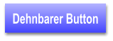 Dehnbarer Button
